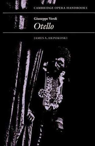 Kniha Giuseppe Verdi: Otello James A. Hepokoski