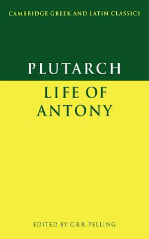 Kniha Plutarch: Life of Antony C.B.R. Pelling