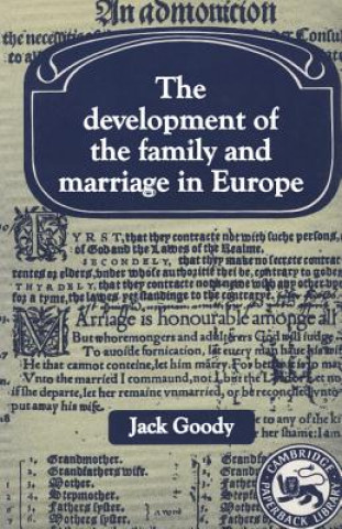 Книга Development of the Family and Marriage in Europe Jack Goody