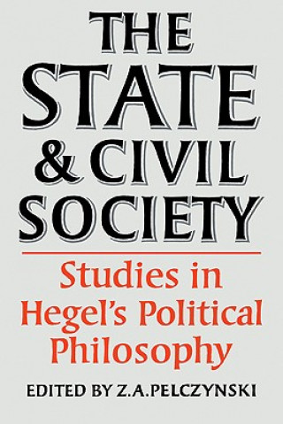 Book State and Civil Society:Studies in Hegel's Political Philosophy Z.A. Pelczynski