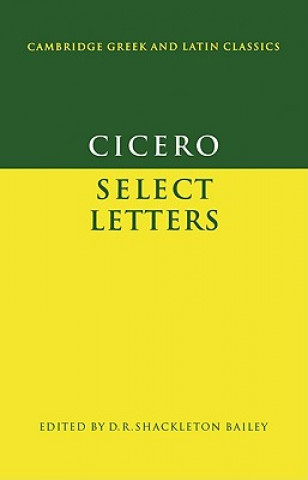 Knjiga Cicero: Select Letters Shackleton D. R Bailey