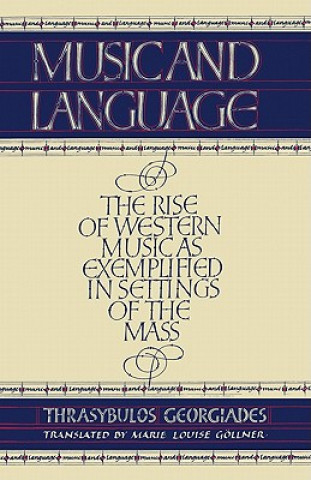 Kniha Music and Language Thrasybulos Georgiades