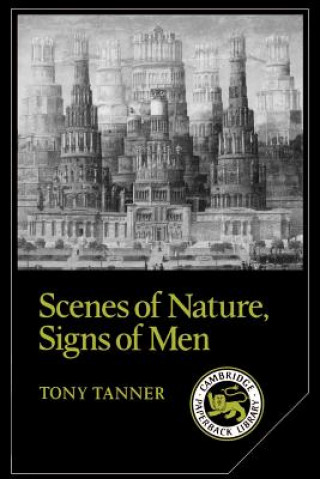 Kniha Scenes of Nature, Signs of Men Tony Tanner