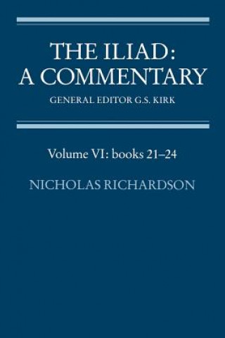 Könyv Iliad: A Commentary: Volume 6, Books 21-24 Nicholas Richardson
