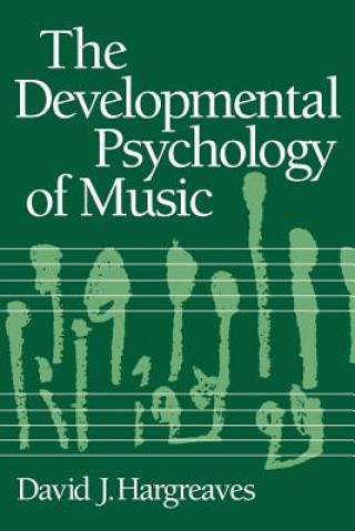 Book Developmental Psychology of Music David J. Hargreaves