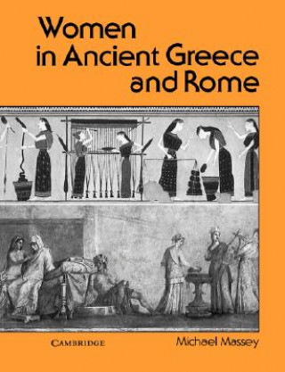 Knjiga Women in Ancient Greece and Rome Michael Massey