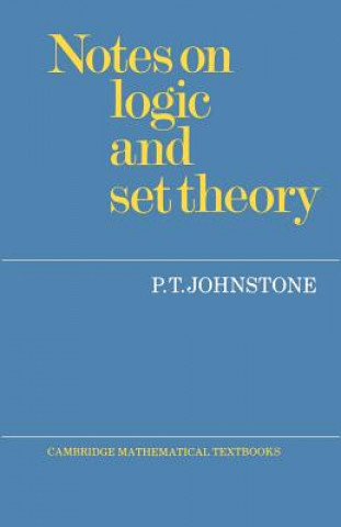 Livre Notes on Logic and Set Theory P. T Johnstone