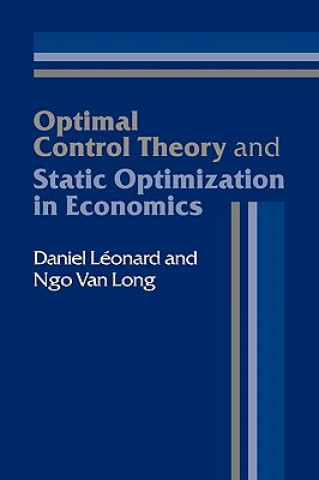 Kniha Optimal Control Theory and Static Optimization in Economics Daniel Leonard