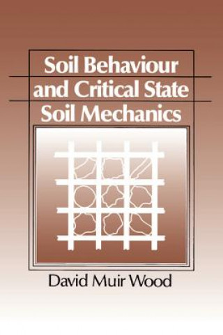 Buch Soil Behaviour and Critical State Soil Mechanics David M. Wood