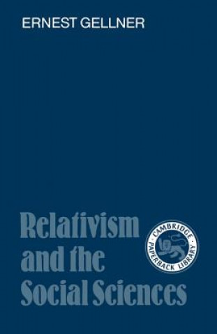 Könyv Relativism and the Social Sciences Ernest Gellner