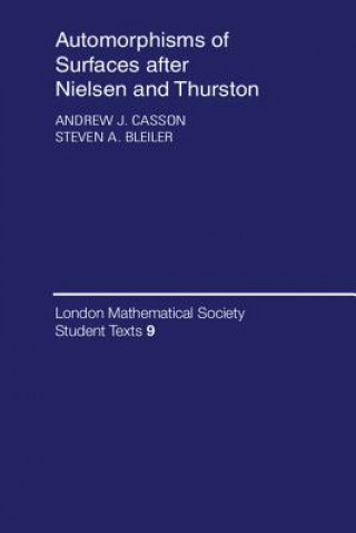 Buch Automorphisms of Surfaces after Nielsen and Thurston Andrew J. Casson