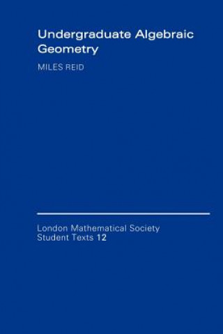 Könyv Undergraduate Algebraic Geometry Miles Reid