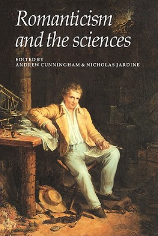 Knjiga Romanticism and the Sciences Andrew Cunningham