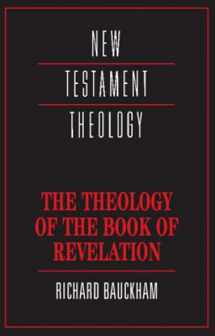Carte Theology of the Book of Revelation Richard Bauckham