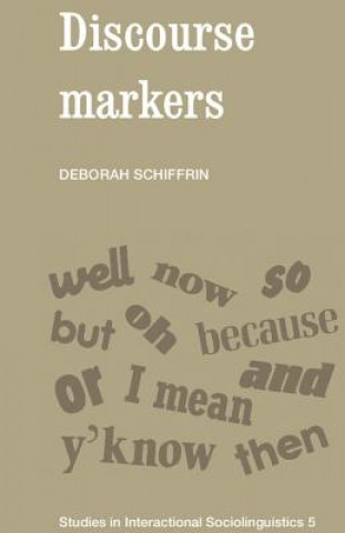 Kniha Discourse Markers Deborah Schiffrin