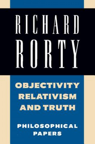 Könyv Objectivity, Relativism, and Truth Richard Rorty
