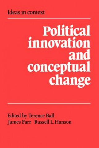 Knjiga Political Innovation and Conceptual Change Terence Ball