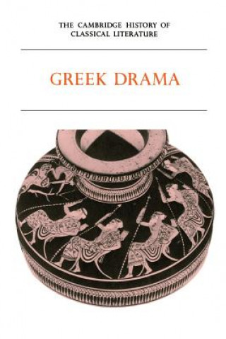 Carte Cambridge History of Classical Literature: Volume 1, Greek Literature, Part 2, Greek Drama P. E. Easterling