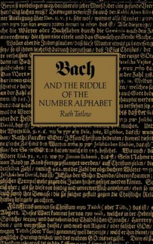 Könyv Bach and the Riddle of the Number Alphabet Ruth Tatlow