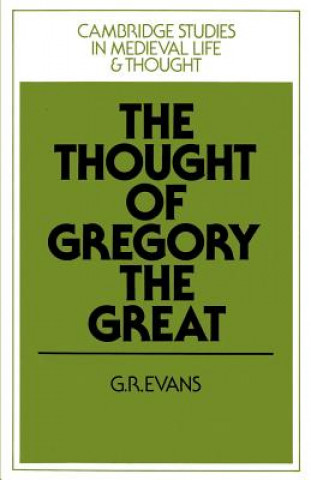 Könyv Thought of Gregory the Great G. R. Evans