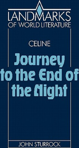 Carte Celine: Journey to the End of the Night John Sturrock