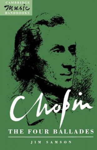 Kniha Chopin: The Four Ballades Jim Samson