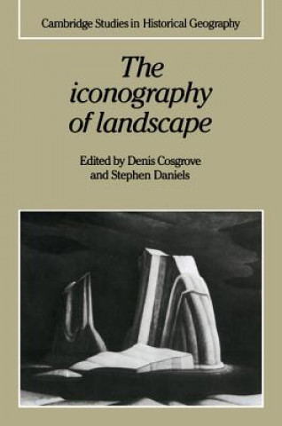 Kniha Iconography of Landscape Denis Daniels Cosgrove