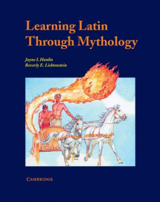 Könyv Learning Latin through Mythology Hanlin