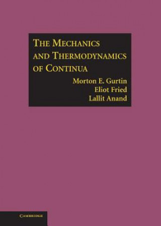 Carte Mechanics and Thermodynamics of Continua Morton E Gurtin