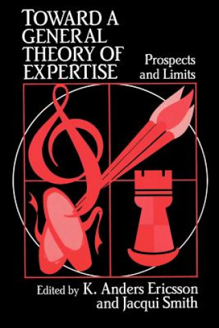 Kniha Toward a General Theory of Expertise K. Anders Ericsson