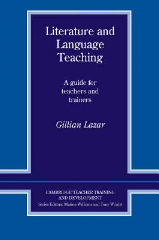 Kniha Literature and Language Teaching Gillian Lazar