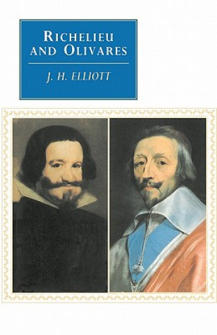 Könyv Richelieu and Olivares J. H Elliott