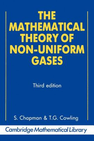 Könyv Mathematical Theory of Non-uniform Gases Sydney Chapman