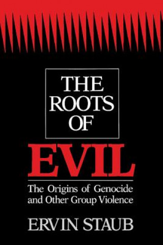 Kniha Roots of Evil Ervin Staub