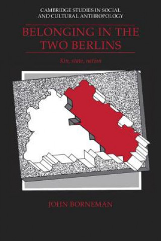 Carte Belonging in the Two Berlins John Borneman