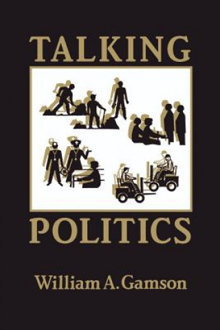 Livre Talking Politics William A. Gamson