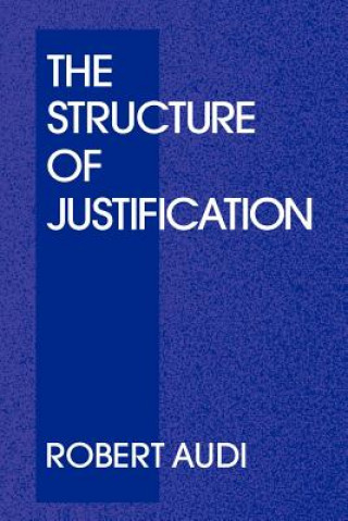 Carte Structure of Justification Robert Audi