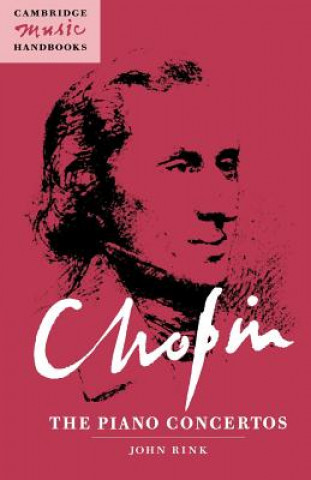 Carte Chopin: The Piano Concertos John Rink