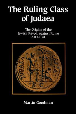 Knjiga Ruling Class of Judaea Martin Goodman