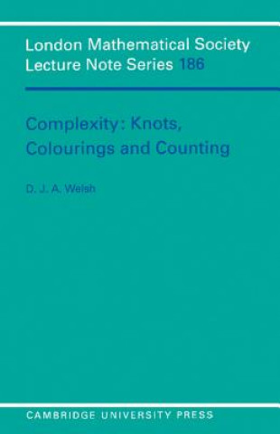 Könyv Complexity: Knots, Colourings and Countings Dominic (University of Oxford) Welsh