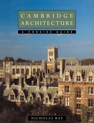 Kniha Cambridge Architecture Nicholas Ray
