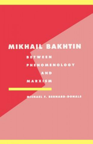 Könyv Mikhail Bakhtin DONALS BERNARD