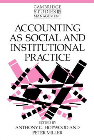 Carte Accounting as Social and Institutional Practice Anthony G. Hopwood