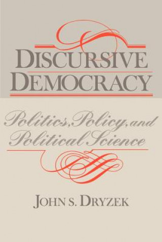 Knjiga Discursive Democracy John S. Dryzek