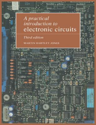 Kniha Practical Introduction to Electronic Circuits Martin Hartley Jones