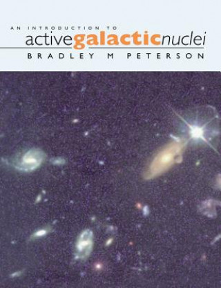 Knjiga Introduction to Active Galactic Nuclei Bradley M. Peterson