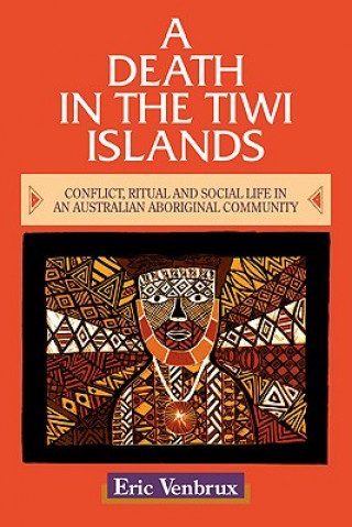 Книга Death in the Tiwi Islands Eric Venbrux