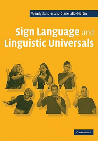 Könyv Sign Language and Linguistic Universals Wendy Sandler