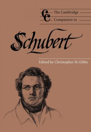 Kniha Cambridge Companion to Schubert Christopher H. Gibbs