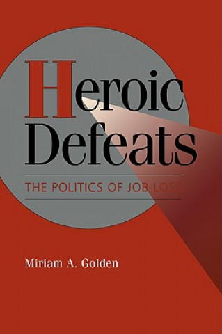 Knjiga Heroic Defeats Miriam A. Golden